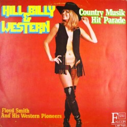 Пластинка Floyd Smith And His Western Pioneers Hill Billy & Western